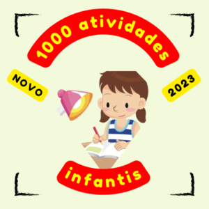 1000 ATIVIDADES INFANTIS PARA ED. INFANTIL E FUNDAMENTAL 1